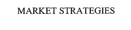 MARKET STRATEGIES