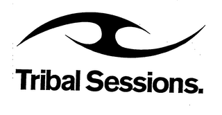 TRIBAL SESSIONS