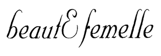 BEAUT & FEMELLE