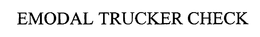 EMODAL TRUCKER CHECK