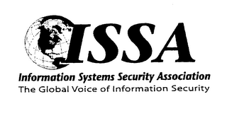 ISSA INFORMATION SYSTEMS SECURITY ASSOCIATION THE GLOBAL VOICE OF THE INFORMATION SECURITY