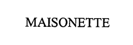 MAISONETTE