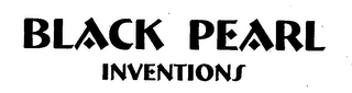 BLACK PEARL INVENTIONS