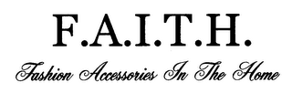 F.A.I.T.H. FASHION ACCESSORIES IN THE HOME