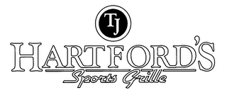 T J HARTFORD'S SPORTS GRILLE