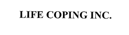 LIFE COPING INC.