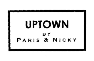 UPTOWN BY PARIS & NICKY