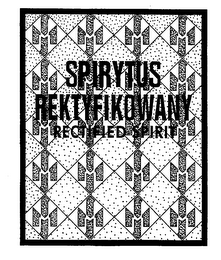 SPIRYTUS REKTYFIKOWANY RECTIFIED SPIRIT