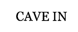 CAVE IN