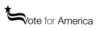 VOTE FOR AMERICA