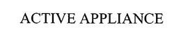 ACTIVE APPLIANCE