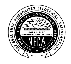 NECA THE SEAL THAT SYMBOLIZES ELECTRICAL SATISFACTION NATIONAL ELECTRICAL CONTRACTORS ASSOCIATION QUALIFIED ELECTRICAL CONTRACTORS