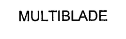 MULTIBLADE