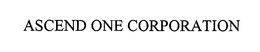 ASCEND ONE CORPORATION