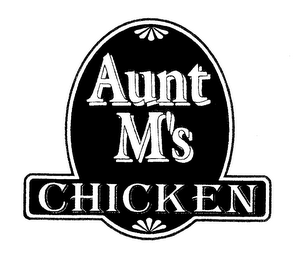 AUNT M'S CHICKEN