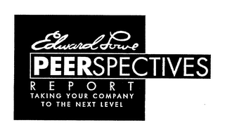 EDWARD LOWE PEERSPECTIVES REPORT TAKING YOUR COMPANY TO THE NEXT LEVEL