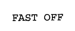 FAST-OFF