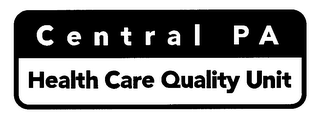 CENTRAL PA HEALTH CARE QUALITY UNIT