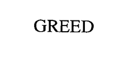 GREED