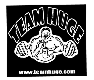TEAM HUGE WWW. TEAMHUGE.COM