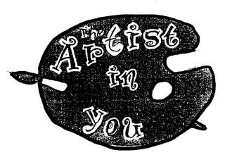 THE ARTIST IN YOU