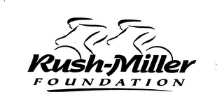 RUSH-MILLER FOUNDATION