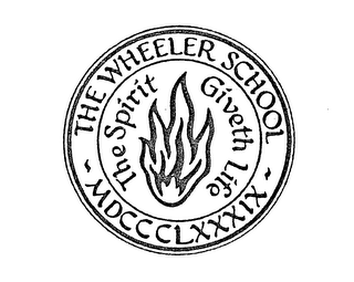 THE WHEELER SCHOOL MDCCCLXXXIX THE SPIRIT GIVETH LIFE