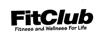 FITCLUB FITNESS AND WELLNESS FOR LIFE