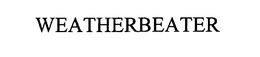 WEATHERBEATER