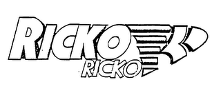 RICKO RICKO