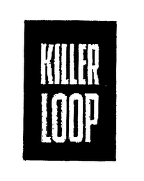 KILLER LOOP