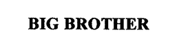 BIG BROTHER