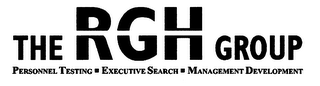 THE RGH GROUP PERSONNEL TESTING EXECUTIVE SEARCH MANAGEMENT DEVELOPMENT