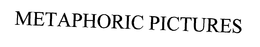 METAPHORIC PICTURES