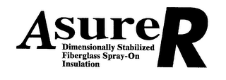 ASURER DIMENSIONALLY STABILIZED FIBERGLASS SPRAY-ON INSULATION