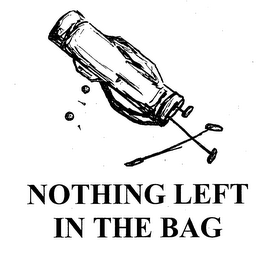 NOTHING LEFT IN THE BAG