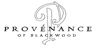 P PROVENANCE OF BLACKWOOD