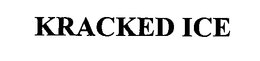 KRACKED ICE