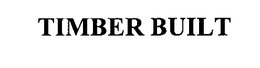 TIMBER BUILT