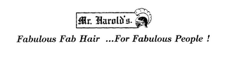 MR. HAROLD'S.  FABULOUS FAB HAIR ...FOR FABULOUS PEOPLE !