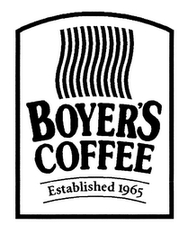 BOYER'S COFFEE ESTABLISHED 1965