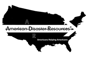 AMERICAN DISASTER RESOURCES AMERICANS HELPING AMERICANS