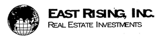 EAST RISING, INC. REAL ESTATE INVESTMENTS