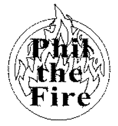 PHIL THE FIRE