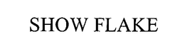 SHOW FLAKE