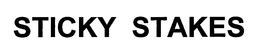 STICKY STAKES