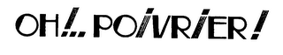 OH!..POIVRIER!