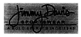 JIMMY DAVIS SPORTSWEAR A BOLD SPIRIT SINCE 1945