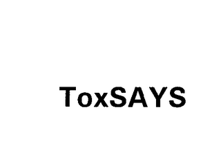 TOXSAYS