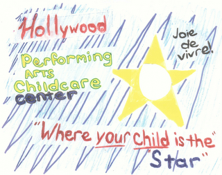 PERFORMING ARTS CHILDCARE CENTER "WHERE YOUR CHILD IS THE STAR" HOLLYWOOD JOIE DE VIVRE!